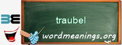 WordMeaning blackboard for traubel